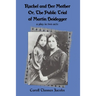Rachel and Her Mother: Or, the Public Trial of Martin Heidegger