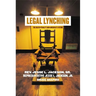 Legal Lynching: The Death Penalty and America's Future