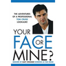 Your Face or Mine - The Adventures of a Professional Tom Cruise Lookalike
