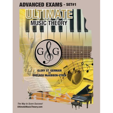 Advanced Music Theory Exams Set #1 - Ultimate Music Theory Exam Series: Preparatory, Basic, Intermediate & Advanced Exams Set #1 & Set #2 - Four Exams