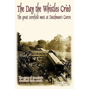 The Day the Whistles Cried: The Great Cornfield Meet at Dutchman's Cuve
