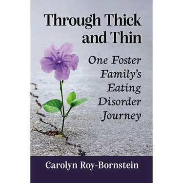 Through Thick and Thin: One Foster Family's Eating Disorder Journey