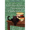 The Curious Case of the Poisoned Professor