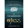 A Compassionate Mess: A Therapist, Her Monsters, and a Journey to Self-Acceptance