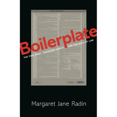 Boilerplate: The Fine Print, Vanishing Rights, and the Rule of Law