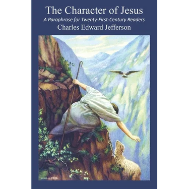 The Character of Jesus: A Paraphrase for Twenty-First-Century Readers