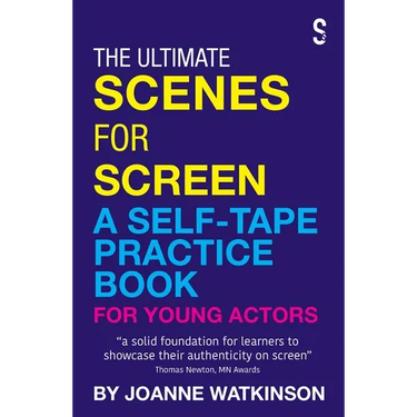 The Ultimate Scenes for Screen: A Self-Tape Practice Book for Young Actors