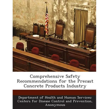 Comprehensive Safety Recommendations for the Precast Concrete Products Industry