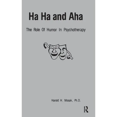 Ha, Ha and AHA: The Role of Humour in Psychotherapy