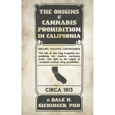 The Origins of Cannabis Prohibition in California