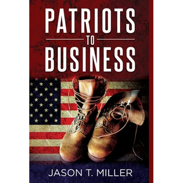 Patriots to Business: Business Strategies for Entrepreneurs
