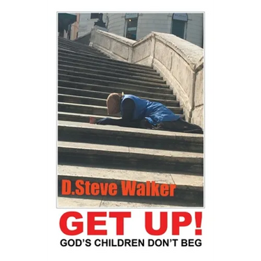 Get Up!: God's Children Don't Beg