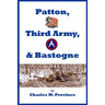 Patton, Third Army, & Bastogne