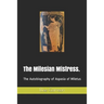 The Milesian Mistress.: The Autobiography of Aspasia of Miletus