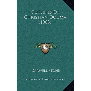 Outlines Of Christian Dogma (1903)