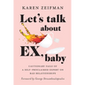 Let's Talk About Ex, Baby
