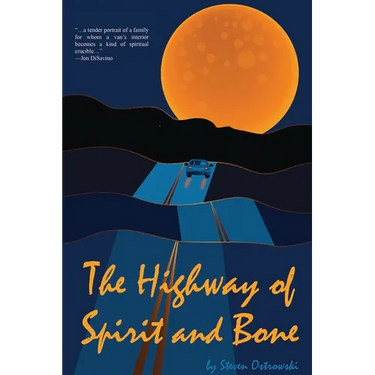 The Highway of Spirit and Bone
