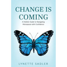 Change is Coming: A Holistic Approach to Navigating Menopause with Confidence