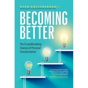 Becoming Better: The Groundbreaking Science of Personal Transformation