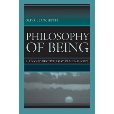 Philosophy of Being: A Reconstructive Essay in Metaphysics