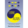 Think Again: A Thought-Provoking Book on Inner Power, Awareness and Choice that Everyone is Reading