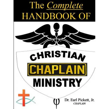 The Complete Handbook Of Christian Chaplain Ministry
