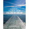 Follow My Dream: The True Story of Peppino John Volpe