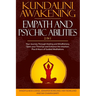 Kundalini Awakening, Empath and Psychic Abilities 2 in 1: Your Journey Through Healing and Mindfulness. Open your Third Eye and Enhance the Intuition.