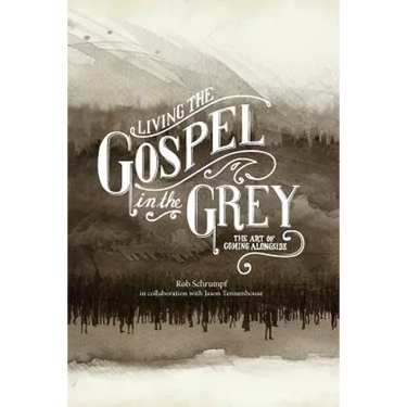 Living the Gospel in the Grey: The Art of Coming Alongside