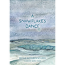 A Snowflake's Dance