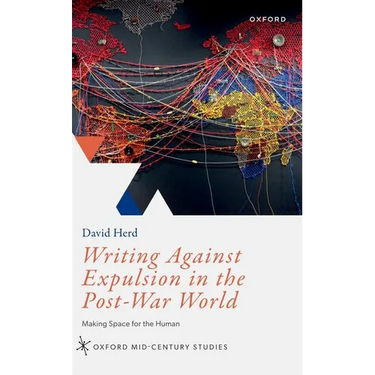 Writing Against Expulsion in the Post-War World: Making Space for the Human
