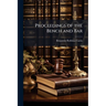 Proceedings of the Bench and Bar