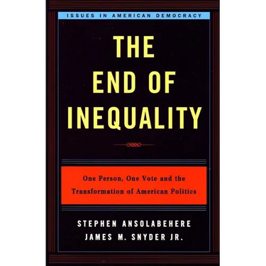 End of Inequality: One Person, One Vote, and the Transformation of American Politics