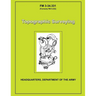 Topographic Surveying: Field Manual No. 3-34.331