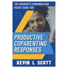 The CoParent's Communication Pocket Guide for Productive CoParenting Responses