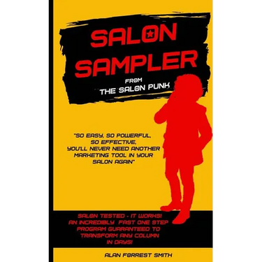 Salon Sampler: Probably The Most Powerful And Only Salon Marketing Strategy You'll Ever Need