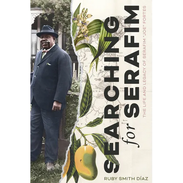 Searching for Serafim: The Life and Legacy of Serafim "Joe" Fortes