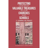 Protecting Our Most Valuable Treasures in Our Churches and Schools: And Elsewhere