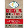 Retreating from the Mirage of Multi-Culturalism?: The Cases of Holland, Britain, and Israel
