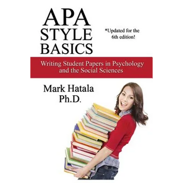 APA Style Basics: Writing Student Papers in Psychology and the Social Sciences