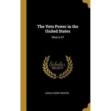 The Veto Power in the United States: What is It?