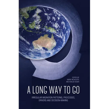 A Long Way to Go: Irregular Migration Patterns, Processes, Drivers and Decision-making