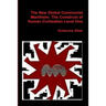 New Global Communist Manifesto: The Construct of Human Civilization Level One