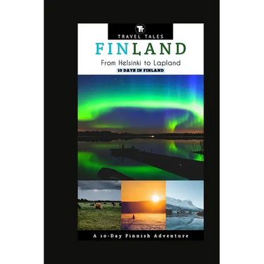 10 Days in Finland: From Helsinki to Lapland, A 10-Day Finnish Adventure