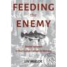 Feeding the Enemy: Soviet Women in Nazi Labor Camps in Norway