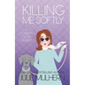 Killing Me Softly