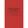 Museum Careers and Training: A Professional Guide