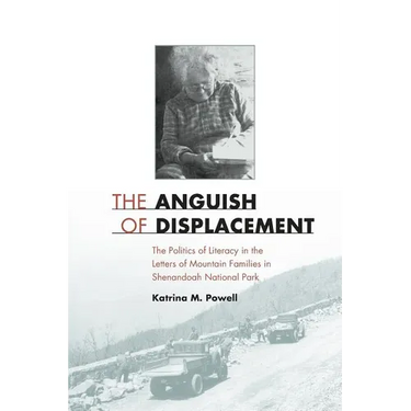 The Anguish of Displacement: The Politics of Literacy in the Letters of Mountain Families in Shenandoah National Park