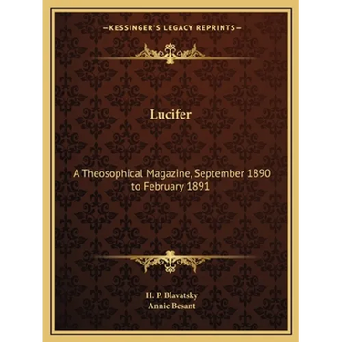 Lucifer: A Theosophical Magazine, September 1890 to February 1891