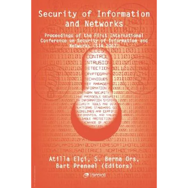 Security of Information and Networks: Proceedings of the First International Conference on Security of Information and Networks (Sin 2007)